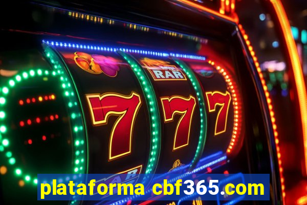 plataforma cbf365.com